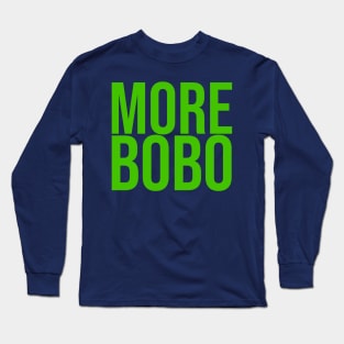 More Bobo Long Sleeve T-Shirt